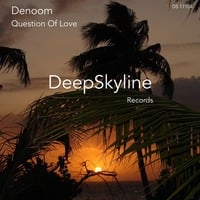 Denoom _ Question Of Love by DeepSkyline Records