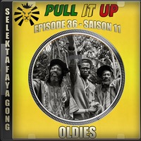 Pull It Up - Episode 36 - S11 by DJ Faya Gong