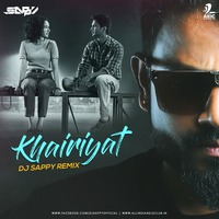 Khairiyat (Remix) - DJ Sappy by AIDC