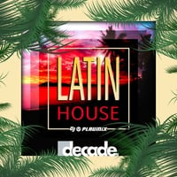 decade of LatinHouse by DJ PLAUMiX by DJ PLAUMIX