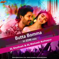 Butta Bomma - EDM mix - Dj Shailesh x Dj Mahesh Kolhapur by MumbaiRemix India™