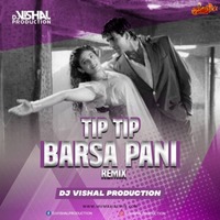 Tip Tip Barsa Paani REMIX DJ Vishal Production by MumbaiRemix India™