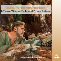 2.WINSOME WITNESSES-THE POWER OF PERSONAL TESTIMONY - MAKING FRIENDS FOR GOD | Pastor Kurt Piesslinger, M.A. by FulfilledDesire