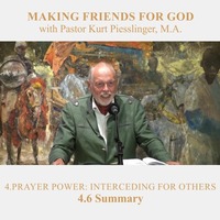 4.6 Summary - PRAYER POWER: INTERCEDING FOR OTHERS | Pastor Kurt Piesslinger, M.A. by FulfilledDesire