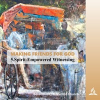 5.SPIRIT-EMPOWERED WITNESSING - MAKING FRIENDS FOR GOD | Pastor Kurt Piesslinger, M.A. by FulfilledDesire