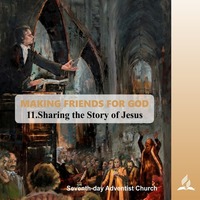 11.SHARING THE STORY OF JESUS - MAKING FRIENDS FOR GOD | Pastor Kurt Piesslinger, M.A. by FulfilledDesire