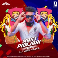 Mast Punjabi (Desi Mix) - DJ Veer Hazra by MP3Virus Official