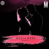 Maula Mere (Remix) - DJ Mitra by MP3Virus Official