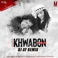 Mere Khwabon Mein Tu (Remix) - DJ AY by MP3Virus Official