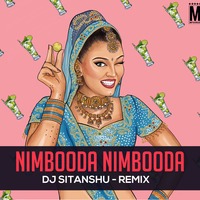 Nimbooda Nimbooda (Remix) - DJ Sitanshu by MP3Virus Official