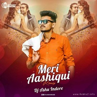 Meri Aashiqui - Jubin Nautiyal (Remix) - DJ Ashu Indore by ReMixZ.info