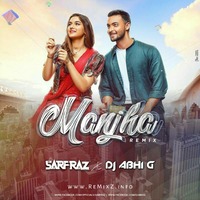 Manjha (Remix) - SARFRAZ &amp; DJ Abhi G by ReMixZ.info