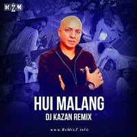 Hui Malang (Remix) - DJ Kazan by ReMixZ.info