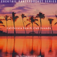 California Beach Club Sounds by Followme876com by FOLLOWME876.COM