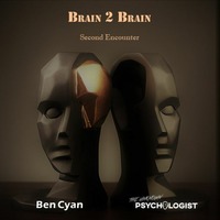 Brain2Brain - Second Encounter mixed by The Unknown Psychologist and Ben Cyan by The Unknown Psychologist