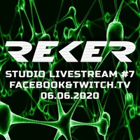 Reker-Studio Livestream#7-Facebook&Twitch.tv-06.06.2020-FREE DOWNLOAD by Reker