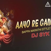 Aayo Re Aayo Re Ganpati Bappa AAyo Re DJ SYK - Djwaala by DJWAALA
