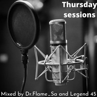 Deep Thursday Sessions Mixed by Legend 45 ft Dr Flame_sa (1) by DJ FLAME_SA