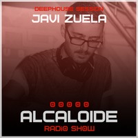 ALCALOIDE Radio Show #045 (Deephouse Session) by Javi Zuela by Alcaloide Radio Show