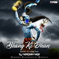 Bhang Ki Dhun (Tapori Octapad Mix) DJ NARESH NRS by DJ NRS