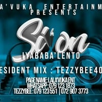 Si'On #001 [Iyababa'Lento 2k-Appreciation mix]Mixed By Resident Mix By TezzyBee404 by Si'On Podcast By Lala Vuka Ent.