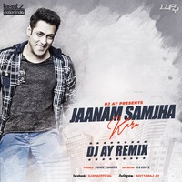 Jaanam Samjha Karo (Remix) - DJ Ay by Beatz Nation India