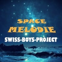 Swiss-Boys-Project - Space Melody by SimBru / Swiss Boys Project / M-System