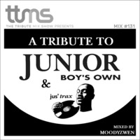 #131 - A Tribute To Junior Boys Own - mixed by Moodyzwen by moodyzwen