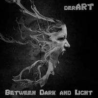 derART - Between Dark And Light (20.11.2020) by derART