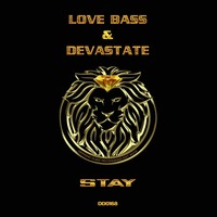 Love Bass & Devastate - Stay (DD0168) by Diamond Dubz