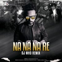 Na Na Na Re (Remix) - DJ MHD by AIDC