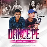 Dance Pe Chance (Remix) - DVJ Rayance X DJ Ravi Kolkata by AIDC