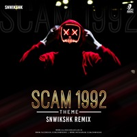Scam 1992 Theme (Remix) - SNWIKSHK by AIDC