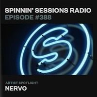 Spinnin’ Sessions 388 - Artist Spotlight: NERVO by EDM Livesets, Dj Mixes & Radio Shows