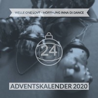 Welle One Love - Hoffnung Inna Di Dance [progoak20] by Progolog Adventskalender [progoak21]