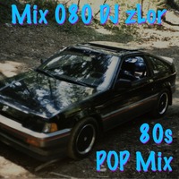 080 80s Pop PART 5 of 5 - DJ zLor - 2020-10-27 by DJ zLor (Loren)