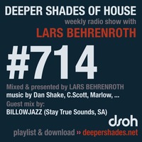DSOH #714 Deeper Shades Of House w/ guest mix by BILLOWJAZZ by Lars Behrenroth