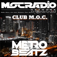 Club M.O.C. (Aired On MOCRadio.com 9-26-20) by Metro Beatz