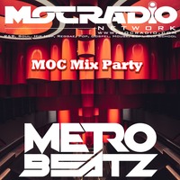 Metro Beatz - MOC Mix Party (Aired On MOCRadio.com 9-25-20) by Metro Beatz