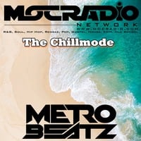 Chillmode (Aired On MOCRadio.com 10-4-20) by Metro Beatz