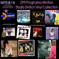 299 Programa Hits Box Studio 54 Barcelona Vinyl Collection by Topdisco Radio