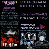 338 Programa Topdisco - Radio Music Play Especial New Wave - Funkytown - 90Mania - 18.11.2020 by Topdisco Radio