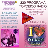339 Programa Topdisco Radio - Music Play I Love Disco Diamonds Vol 34 in session - Funkytown - 90mania - 25.11.20 by Topdisco Radio
