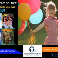&quot;Infantíles Del Ayer&quot; - Programa # 01 - Viernes 30 De Octubre Del 2020 by Radio Ultimito Mix