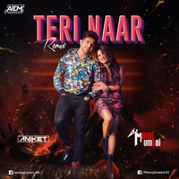 TERE NAAR (REMIX) - DJ ANIKET X DJ MANOJ MUMBAI by Aniket Chari