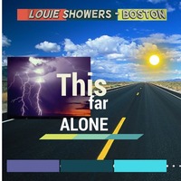 This Far Alone (Indie Rock Fusion) by Louie Showers