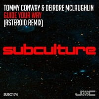 Tommy Conway &amp; Deirdre McLaughlin - Guide Your Way (Asteroid Remix) by Juan Paradise