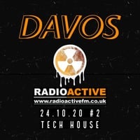 Davos Live on www.radioactivefm.co.uk - #2 Tech House by RadioActive FM Dance