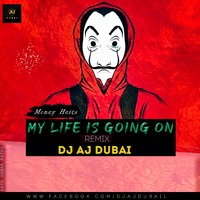 My Life Is Going On- Cecilia Krul- Moeny Heits- Dj Aj Dubai- Remix by DJ AJ DUBAI