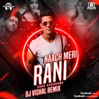Naach Meri Rani - Guru Randhawa - DJ Vishal Remix by DJsBuzz